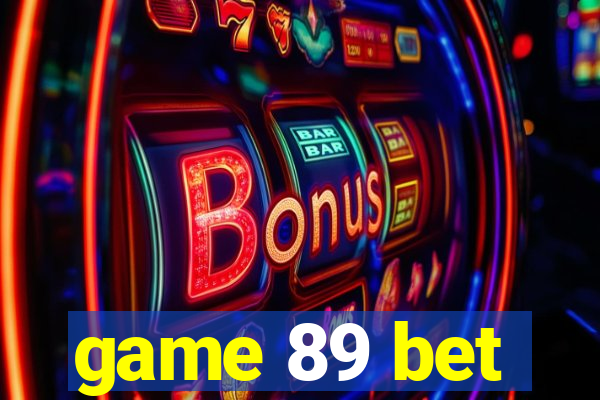 game 89 bet